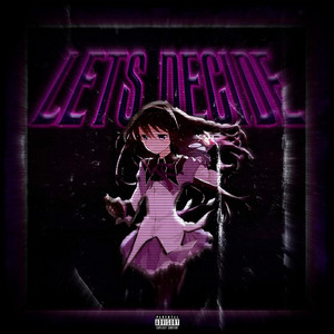 SnowYkilla — LETS DECIDE