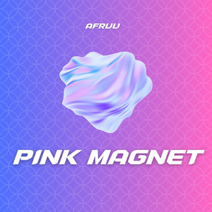 Afruu - Pink Magnet (Instrumental)