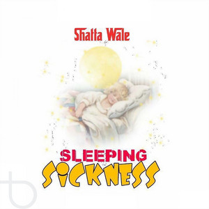 Shatta Wale - Sleeping Sickness