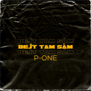 BEJT TAM SÁM by P-ONE