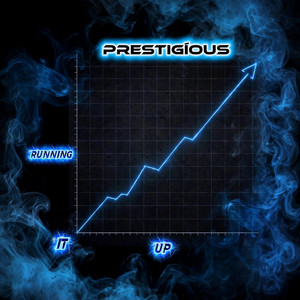 Running It Up by Prestigíous, OT