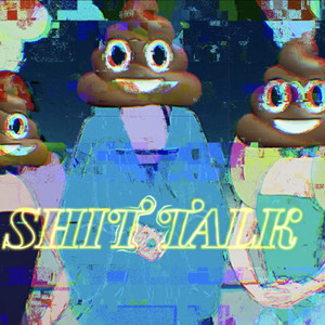 Shit Talk