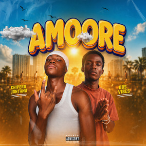 Amoore by CHIPEROJONTANA, OBS Vibez
