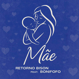 Retorno Bison e Bonifofo - Mãe