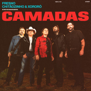 Fresno & Chitãozinho & Xororó - Camadas