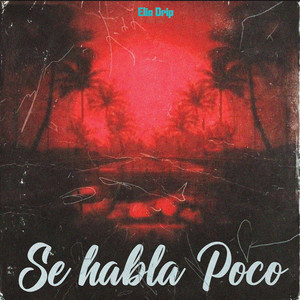 Se Habla Poco by Elio Drip