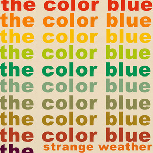 The Color Blue by Strange Weather