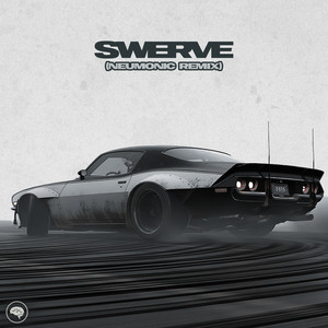 Swerve - Neumonic Remix by Die by the Sword, Neumonic