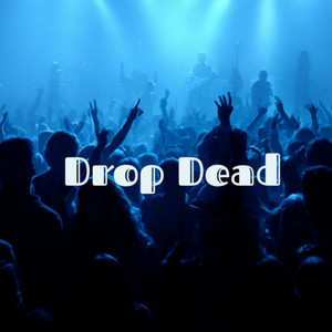 Drop Dead