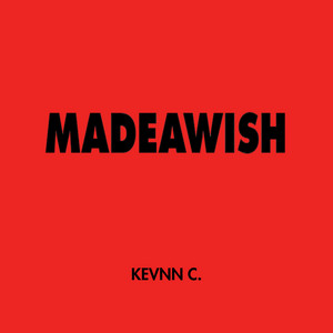 MADEAWISH by KEVNN C.
