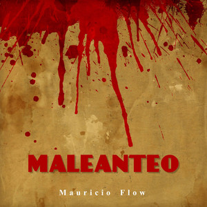 MALEANTE by Mauricio Flow