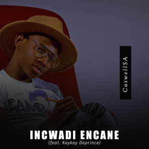 CaswellSA - Incwadi Encane (feat. Kaykay Daprince)