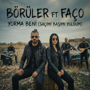 Yorma Beni (Saçımı Başımı Yoldum) (feat. Faço)