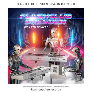 In the Night - Axl Rhodes Remix by Flash Club Dresden 1984, Axl Rhodes