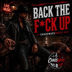 Back The Fuck Up by ChaosWaveMusic
