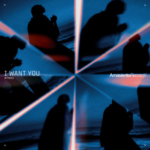 I Want You by ATHOS