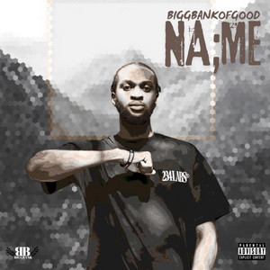 NAMÉ by Biggbankofgod