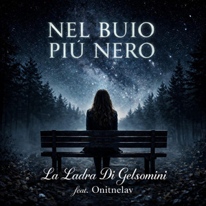 La ladra di Gelsomini - Nel Buio Più Nero (feat. Onitnelav)