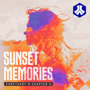Sanctuary & Chapter V - Sunset Memories