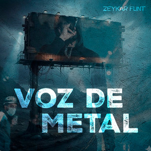Voz de Metal by Zeykar Flint