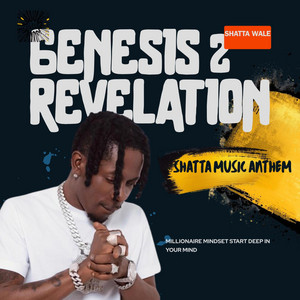 Shatta Wale - Genesis 2 Revelation (Shatta Music)