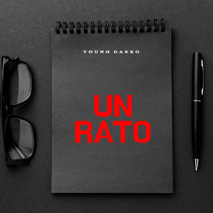 un rato by YOUNG DAKKO