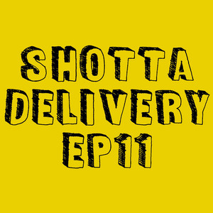 SHOTTA DELIVERY Ep.11 by Sayanbull, ShottaMomo