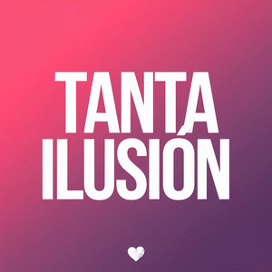 Tanta ilusión by Loido Graecco