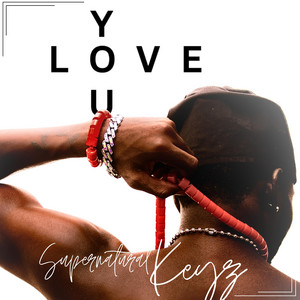 Love You by Supernatural Keyz