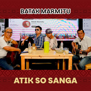 Batak Marmitu - Atik So Sanga