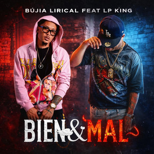Bujia Lirical - Bien &' Mal (feat. Lp King)