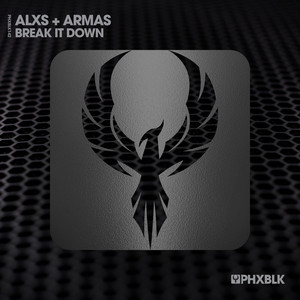 Break It Down by ALXS, ARMAS