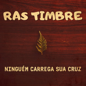 Ninguém Carrega Sua Cruz by Ras Timbre, Vibless Oficial