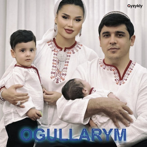 Batyr Hoshdurdyyew - Ogullarym