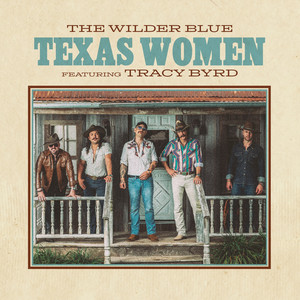 Texas Women by The Wilder Blue, Tracy Byrd
