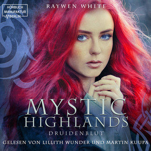 Druidenblut [Mystic Highlands, Band 1 (ungekürzt)]