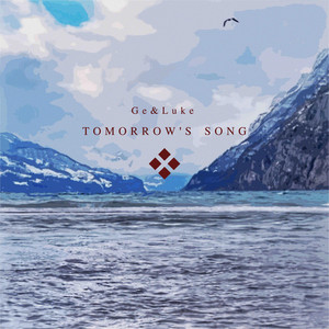 Tomorrow's Song by Ge & Luke