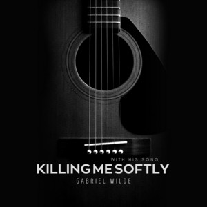 Killing Me Softly With His Song - Instrumental Version by Gabriel Wilde