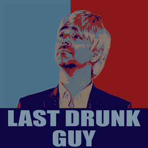 Last Drunk Guy by Steven Faulkner