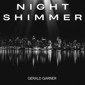 Night Shimmer by Gerald Garner