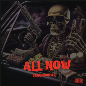Shaqdidread - All Now