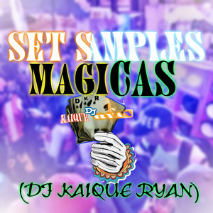 DJ KAIQUE RYAN - SET SAMPLES MÁGICAS