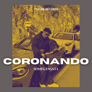 CORONANDO by SomeGangsta