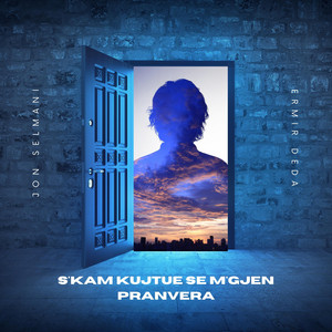 Jon Selmani - S'kam kujtu qe mqel pranvera