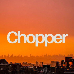 Chopper