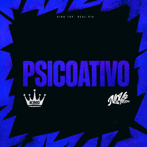 Psicoativo by KING TRP, Real Pik
