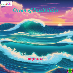 Ocean of Possibilities by Bright Jolley