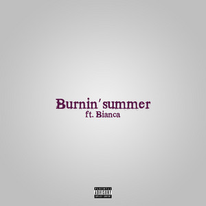 Burnin' summer