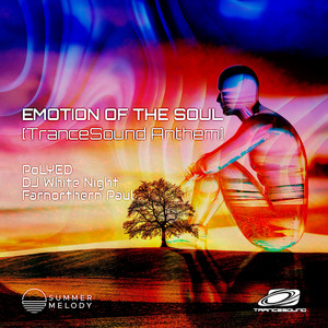 Emotion of the Soul - Original Mix by PoLYED, DJ White Night, Farnorthern Paul