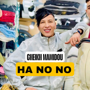 Cheikh Mamidou - Ha No No (feat. Mounir Chahetli)